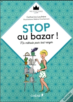 Capa do artigo Stop Au Bazar ! Ma Méthode Pour Tout Ranger