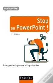 Capa do artigo Stop Au Powerpoint ! Réapprenez À Penser Et À Présenter ! (2e Édition)