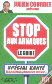 Capa do artigo Stop Aux Arnaques ; Le Guide Special Santé