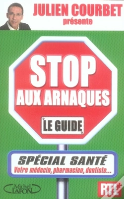 Capa do artigo Stop Aux Arnaques ; Le Guide Special Santé