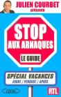 Stop Aux Arnaques ; Special Vacances - Preview