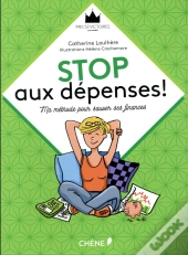 Stop Aux Dépenses ! Ma Méthode Pour Sauver Ses Finances