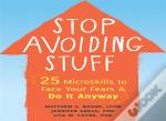 Stop Avoiding Stuff