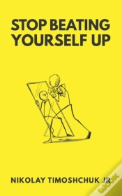 Capa do artigo Stop Beating Yourself Up