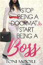 Stop Being A Doormat & Start Being A Boss - Preview