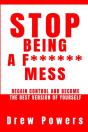 Stop Being A F****** Mess - Preview