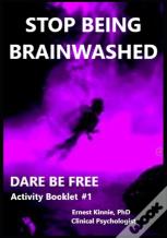 Stop Being Brainwashed