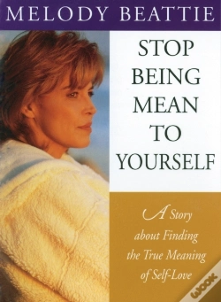 Capa do artigo Stop Being Mean To Yourself