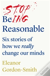 Capa do artigo Stop Being Reasonable