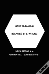 Stop Bullying Because It'S Wrong