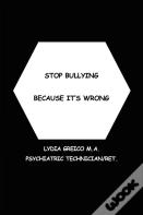 Stop Bullying Because It'S Wrong
