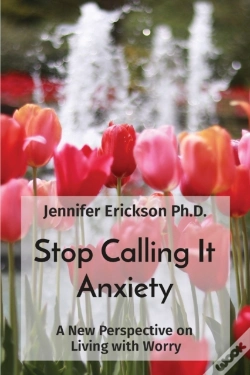 Capa do artigo Stop Calling It Anxiety: A New Perspecti