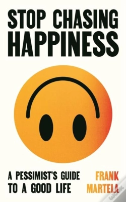 Capa do artigo Stop Chasing Happiness