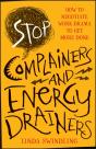 Stop Complainers And Energy Drainers - Preview