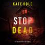 Stop Dead (A Beth Drake Fbi Suspense Thriller—Book Three) - Preview