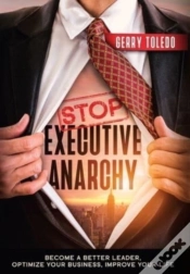 Capa do artigo Stop Executive Anarchy: Become A Better