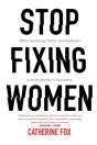 Stop Fixing Women - Preview