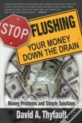 Stop Flushing Your Money Down The Drain