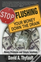 Capa do artigo Stop Flushing Your Money Down The Drain