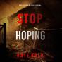 Stop Hoping (A Beth Drake Fbi Suspense Thriller—Book Four) - Preview