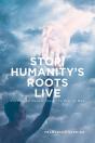 Stop! Humanity'S Roots Live - Preview