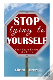 Capa do artigo Stop Lying To Yourself