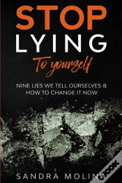 Capa do artigo Stop Lying To Yourself