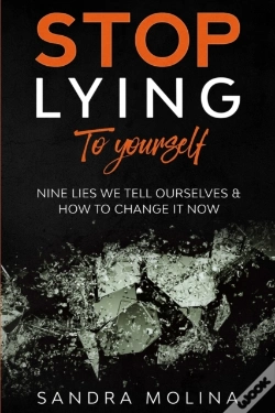 Capa do artigo Stop Lying To Yourself
