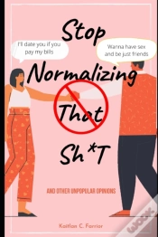 Capa do artigo Stop Normalizing That Sh*T