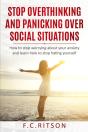 Stop Overthinking And Panicking Over Social Situations - Preview