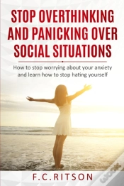 Capa do artigo Stop Overthinking And Panicking Over Social Situations