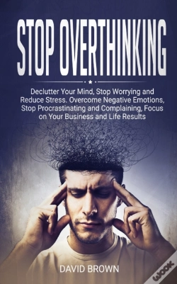 Capa do artigo Stop Overthinking