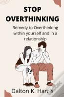 Stop Overthinking