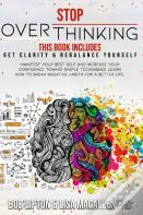 Stop Overthinking