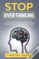 Stop Overthinking