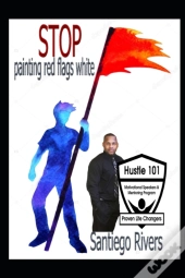 Stop Painting Red Flags White