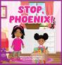 Stop, Phoenix - Preview