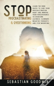 Capa do artigo Stop Procrastinating  Amp  Overthinking:
