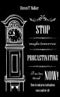 Stop Procrastinating Now! - Preview
