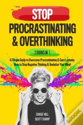 Stop Procrastinating   Overthinking : 2