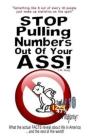 Stop Pulling Numbers Out Of Your Ass! - Preview
