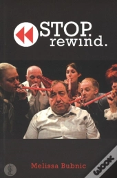 Stop. Rewind.
