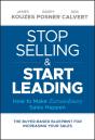 Stop Selling And Start Leading - Preview