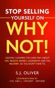 Stop Selling Yourself On Why Not!