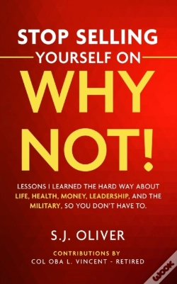 Capa do artigo Stop Selling Yourself On Why Not!