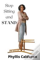Stop Sitting And Stand