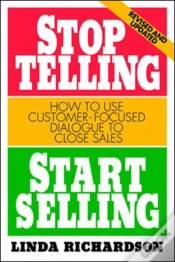 Capa do artigo Stop Telling, Start Selling: How To Use Customer-Focused Dialogue To Close Sales