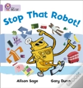 Stop That Robot!
