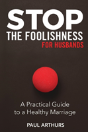 Stop The Foolishness For Husbands - Preview