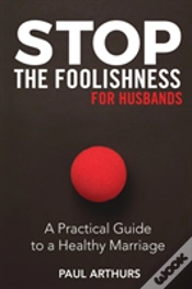 Capa do artigo Stop The Foolishness For Husbands